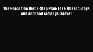 [Read Book] The Harcombe Diet 3-Step Plan: Lose 7lbs in 5 days and end food cravings forever