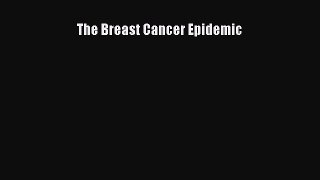 [Read Book] The Breast Cancer Epidemic  EBook
