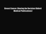 [Read Book] Breast Cancer: Sharing the Decision (Oxford Medical Publications)  EBook