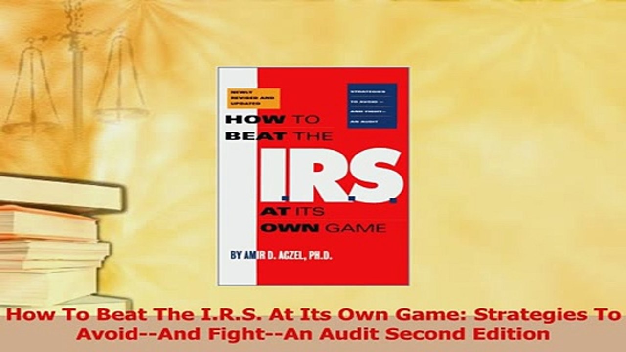 Read  How To Beat The IRS At Its Own Game Strategies To AvoidAnd FightAn Audit Second Ebook Free