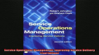 FREE DOWNLOAD  Service Operations Management Improving Service Delivery 2nd Edition  BOOK ONLINE