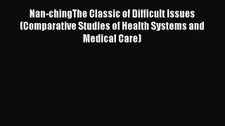 [Read Book] Nan-chingThe Classic of Difficult Issues (Comparative Studies of Health Systems