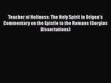 Book Teacher of Holiness: The Holy Spirit in Origen's Commentary on the Epistle to the Romans