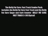 [Read Book] The Belly Fat Cure: Fast Track Combo Pack: Includes the Belly Fat Cure Fast Track