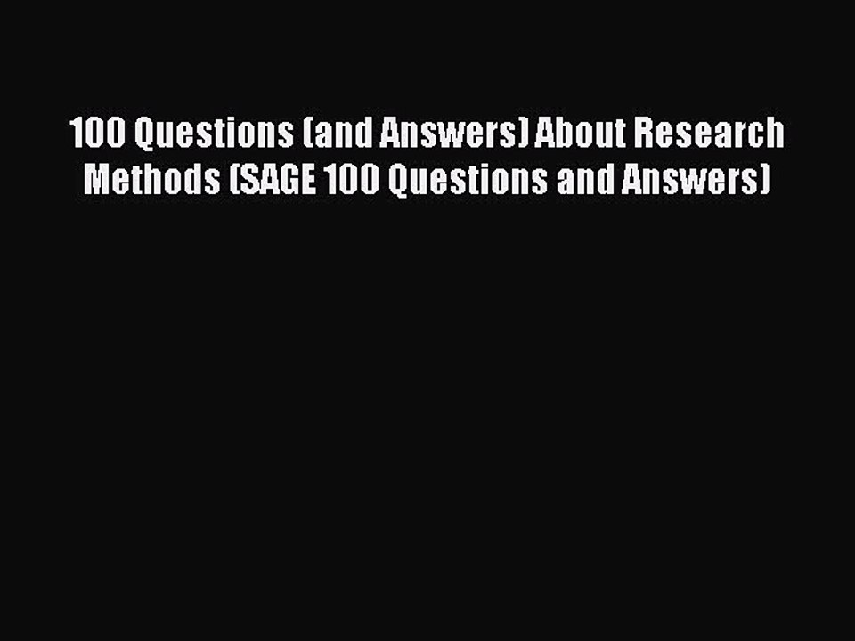 Read 100 Questions (and Answers) About Research Methods (SAGE 100 Questions and Answers) Ebook