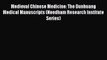 [Read Book] Medieval Chinese Medicine: The Dunhuang Medical Manuscripts (Needham Research Institute