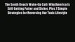 [Read Book] The South Beach Wake-Up Call: Why America Is Still Getting Fatter and Sicker Plus