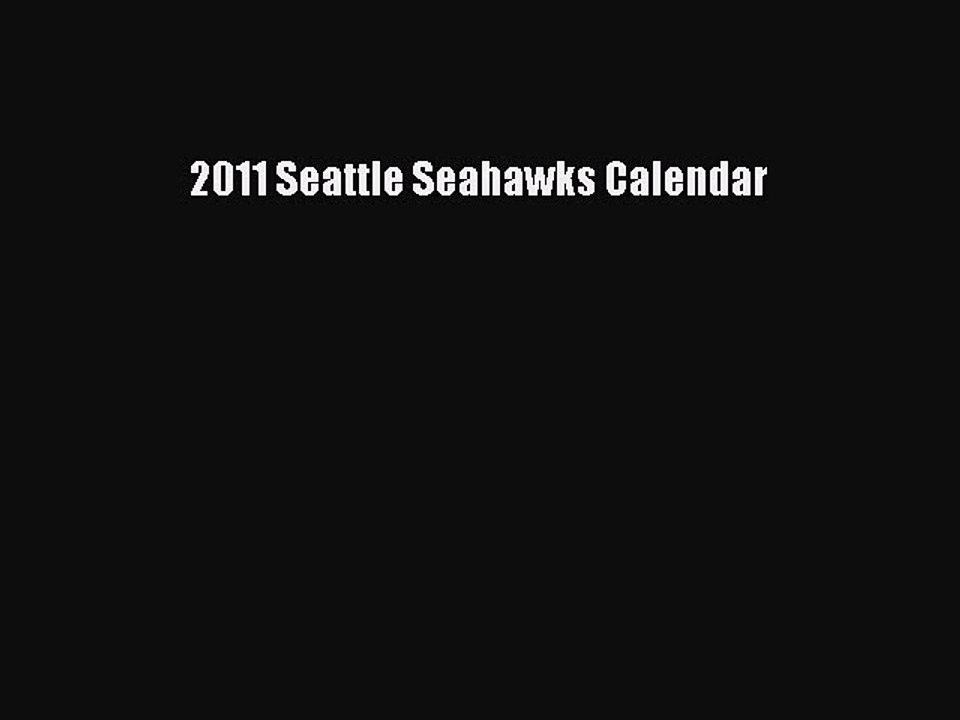 Read 2011 Seattle Seahawks Calendar Ebook Free