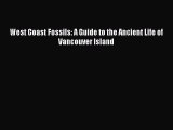 [Read Book] West Coast Fossils: A Guide to the Ancient Life of Vancouver Island  EBook