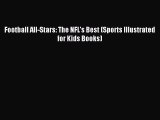 Read Football All-Stars: The NFL's Best (Sports Illustrated for Kids Books) Ebook Free