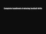 Read Complete handbook of winning football drills Ebook Free