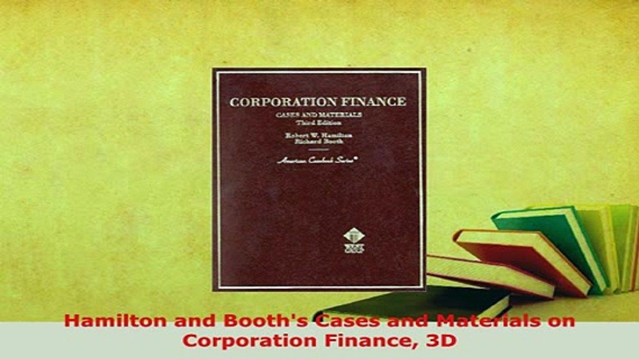 Download  Hamilton and Booths Cases and Materials on Corporation Finance 3D Free Books