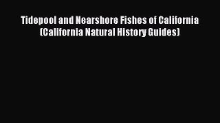 Read Tidepool and Nearshore Fishes of California (California Natural History Guides) Ebook