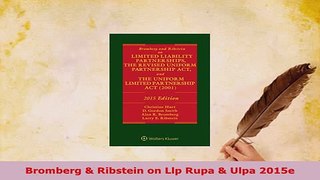Download  Bromberg  Ribstein on Llp Rupa  Ulpa 2015e  Read Online