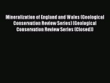 Read Mineralization of England and Wales (Geological Conservation Review Series) (Geological