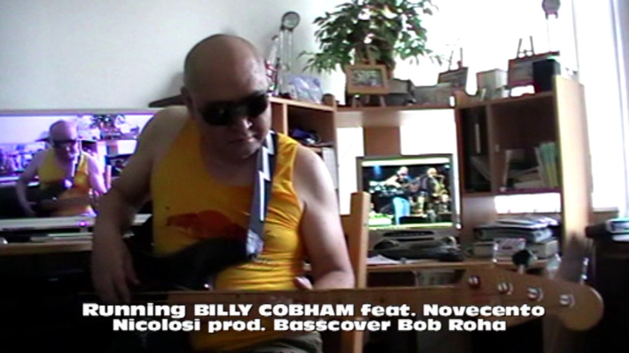 Running BILLY COBHAM feat. Novecento Nicolosi HD720 m2 Basscover Bob Roha