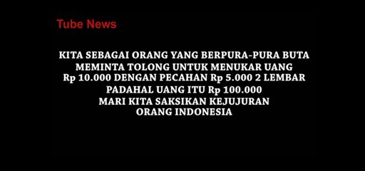 MENGETES KEJUJURAN ORANG INDONESIA DENGAN BERPURA-PURA BUTA (SOCIAL EXPERIMENT)