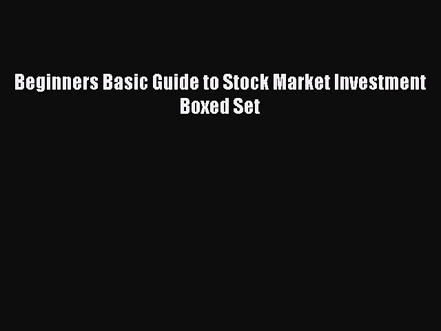 Download Beginners Basic Guide to Stock Market Investment Boxed Set Free Books