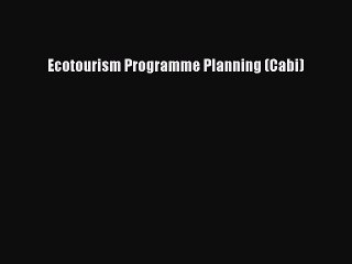 Download Ecotourism Programme Planning (Cabi) Ebook Online