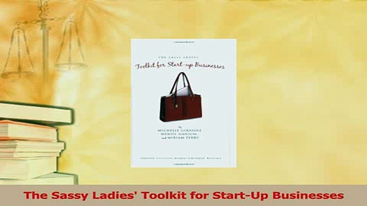 Read  The Sassy Ladies Toolkit for StartUp Businesses Ebook Free