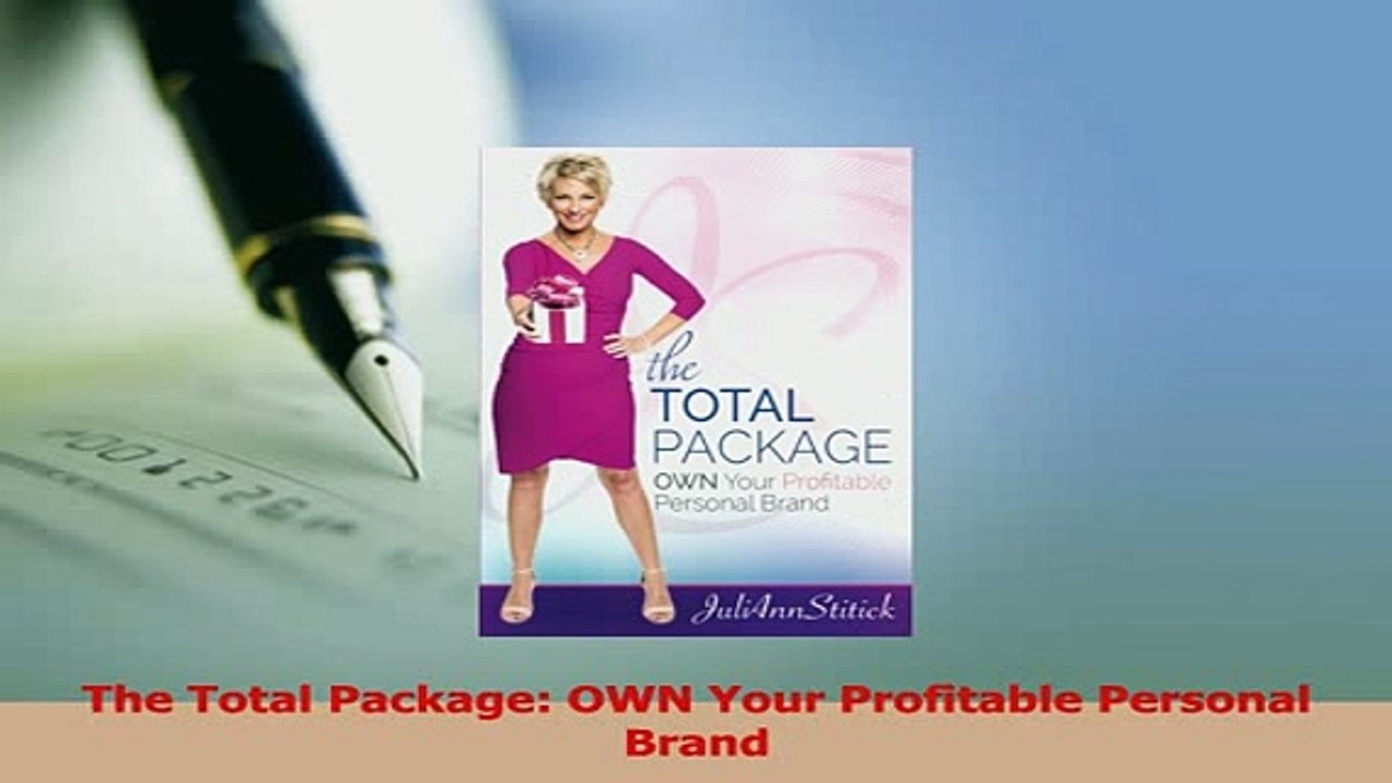 Read  The Total Package OWN Your Profitable Personal Brand Ebook Free