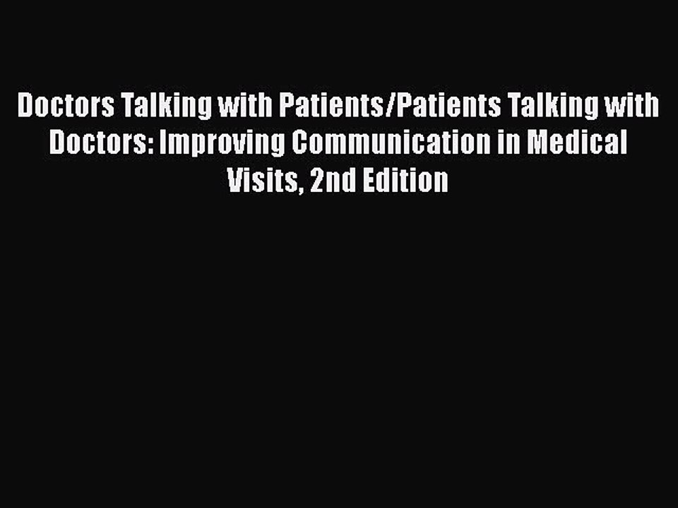 PDF Doctors Talking with Patients/Patients Talking with Doctors: Improving Communication in