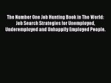 Download The Number One Job Hunting Book in The World: Job Search Strategies for Unemployed