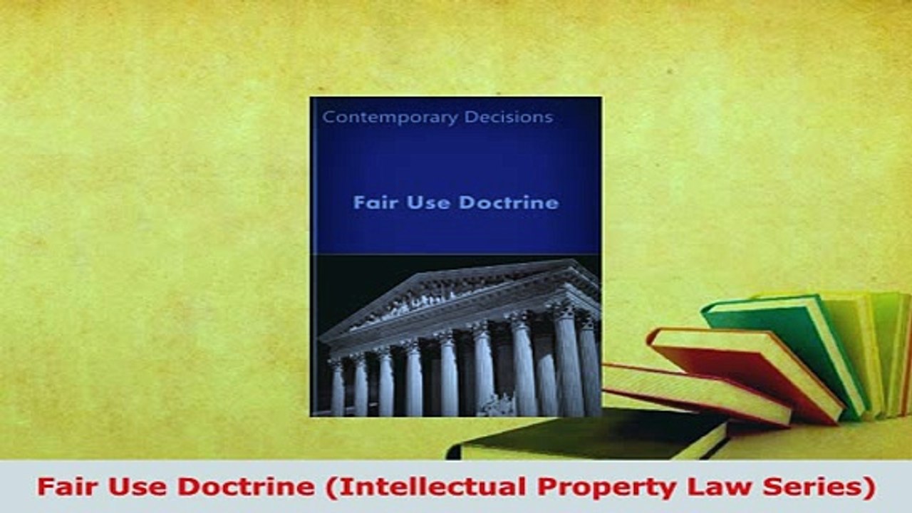 PDF  Fair Use Doctrine Intellectual Property Law Series Free Books