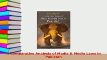 PDF  A Comparative Analysis of Media  Media Laws in Pakistan  EBook