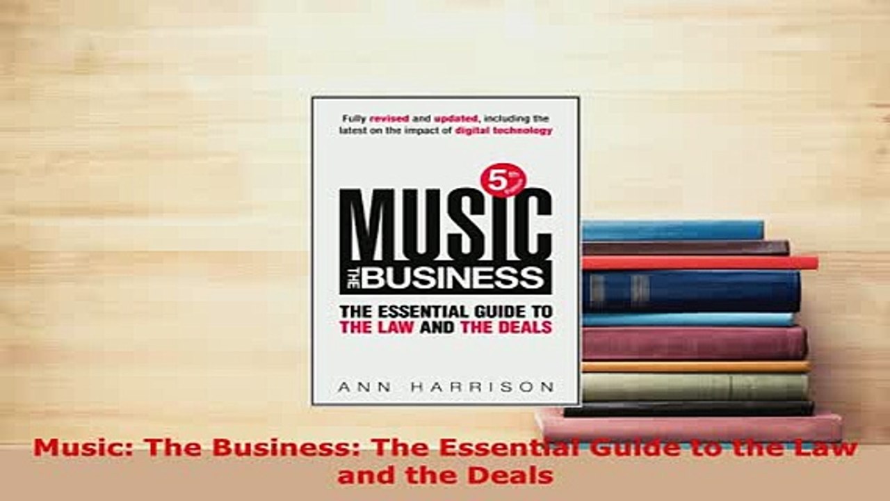 Download  Music The Business The Essential Guide to the Law and the Deals Free Books