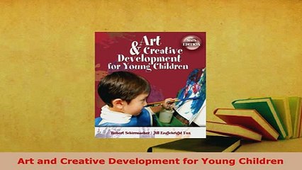 PDF  Art and Creative Development for Young Children Read Online
