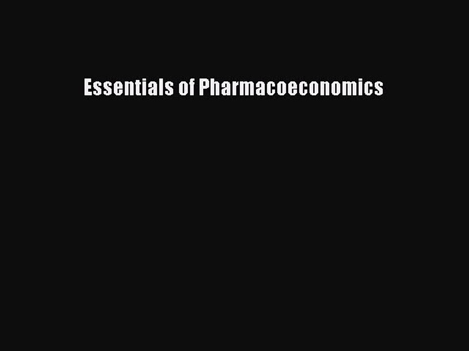 Download Essentials of Pharmacoeconomics Free Books