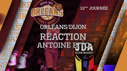 Réaction d'Antoine Eito - J32 - Orléans reçoit Dijon