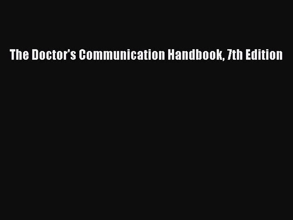 Download The Doctor's Communication Handbook 7th Edition Free Books
