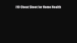 PDF i10 Cheat Sheet for Home Health Free Books