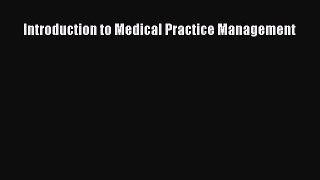 PDF Introduction to Medical Practice Management Free Books