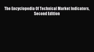 PDF The Encyclopedia Of Technical Market Indicators Second Edition  EBook