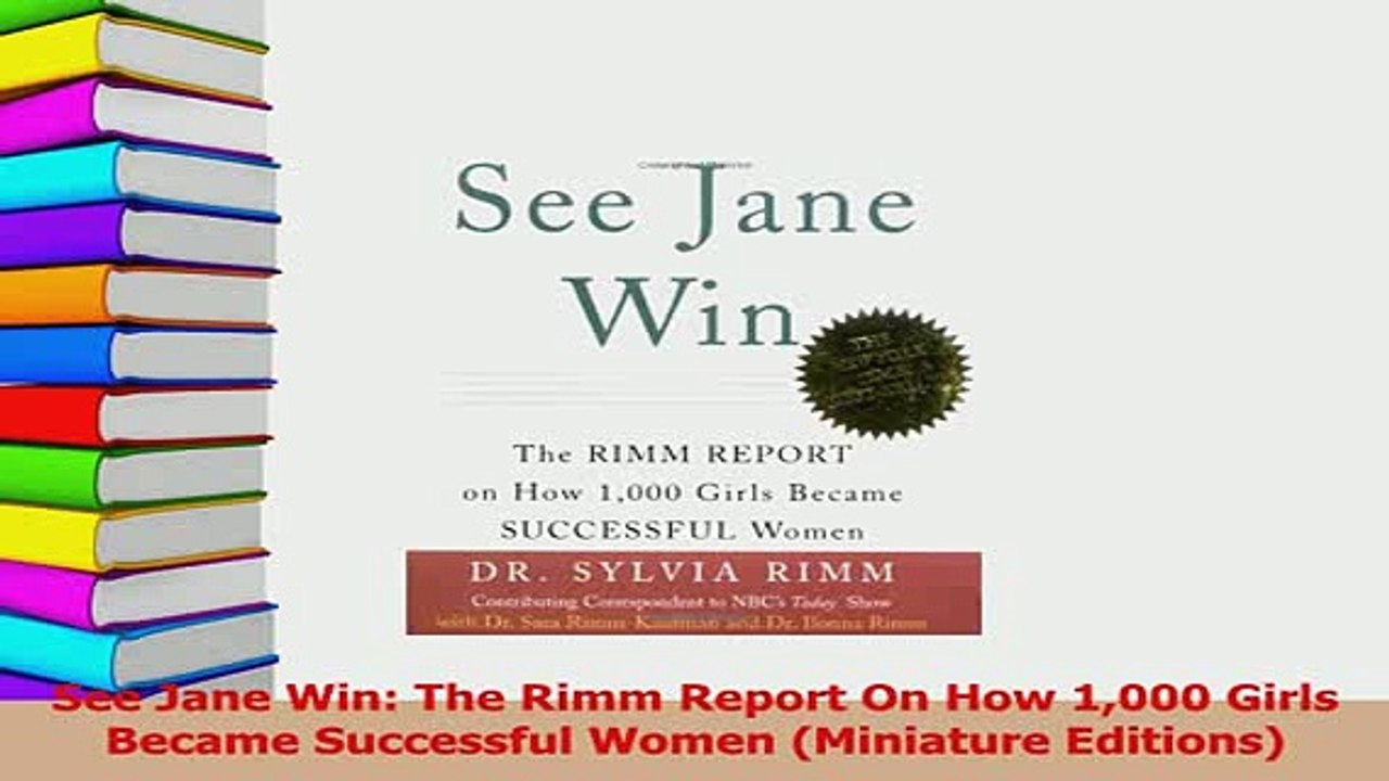 Read  See Jane Win The Rimm Report On How 1000 Girls Became Successful Women Miniature Ebook Free