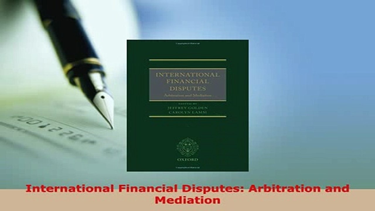 Download  International Financial Disputes Arbitration and Mediation  Read Online
