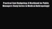 PDF Practical Govt Budgeting: A Workbook for Public Managers (Suny Series in Medical Anthropology)