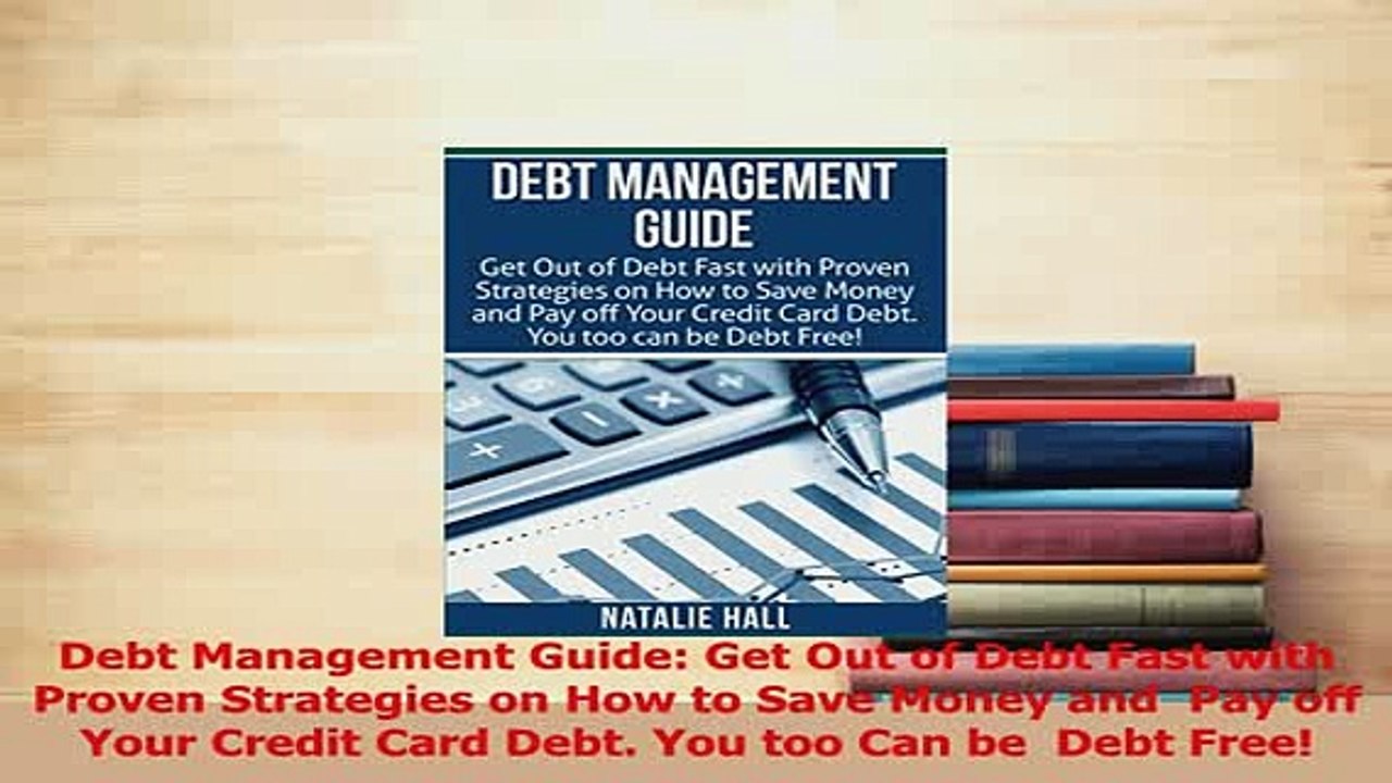 Read  Debt Management Guide Get Out of Debt Fast with Proven Strategies on How to Save Money Ebook Free