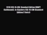 Download 2010 ICD-10-CM Standard Edition DRAFT (Softbound) 1e (Sanders ICD-10-CM (Standard