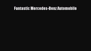 [Read Book] Fantastic Mercedes-Benz Automobile  EBook