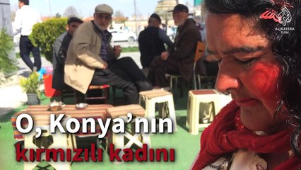 Konya'da Kırmızılı Bir Kadın