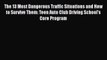 [Read Book] The 13 Most Dangerous Traffic Situations and How to Survive Them: Teen Auto Club