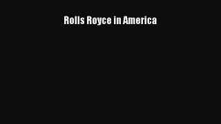 [Read Book] Rolls Royce in America  EBook