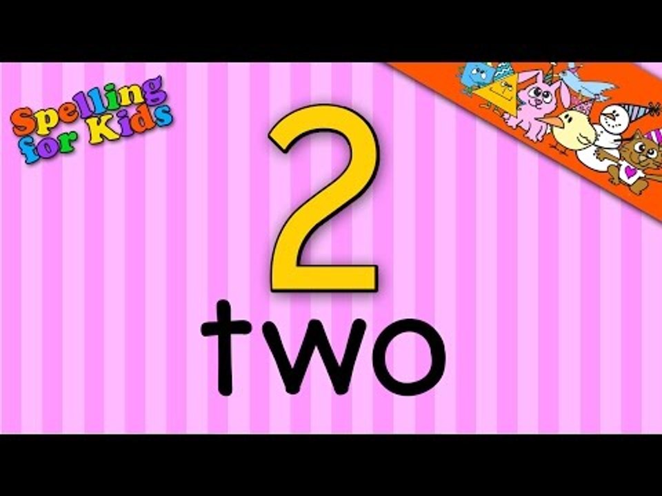Spelling video lessons for Toddlers, Children, Kids, Adults.  Learn to spell 'Two' in English