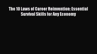 Download The 10 Laws of Career Reinvention: Essential Survival Skills for Any Economy Ebook