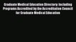 Download Graduate Medical Education Directory: Including Programs Accredited by the Accreditation
