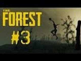 The Forest - Let's Play - Building A Tree House & Killing Cannibals - Part 3 (FUNNY MOMENTS)